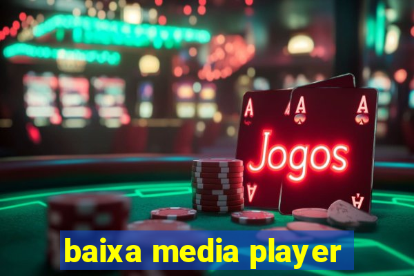 baixa media player